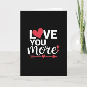 Love You More His And Her Valentines Style  Card