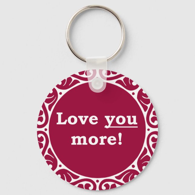 Love You More! Keychain (Front)