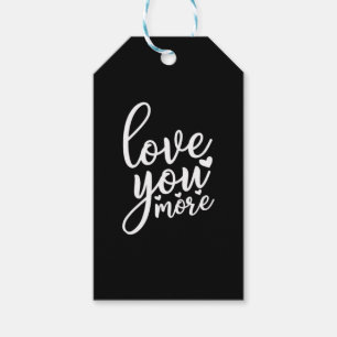 Love You More Minimal Design Black Style Gift Tags