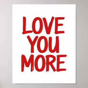 Love You More Minimal Heartfelt Design  Poster
