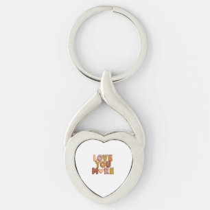 Love You More Minimal Romantic Style  Keychain