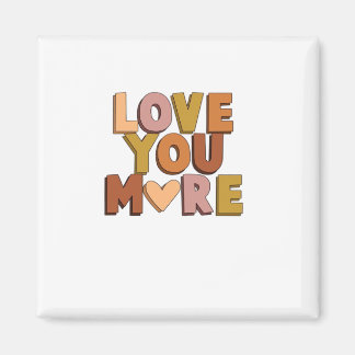 Love You More Minimal Romantic Style Magnet