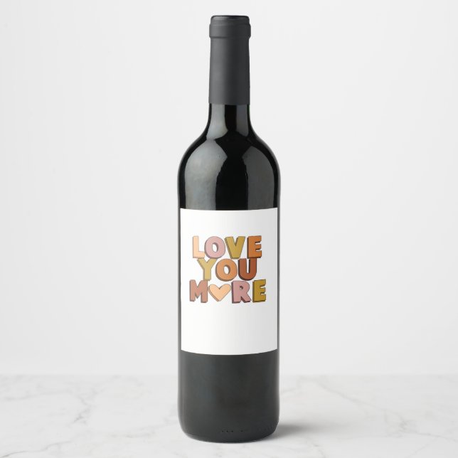Love You More Minimal Romantic Style  Wine Label (Front)