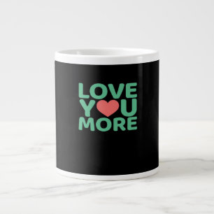 Love You More Minimal Typography Heart Design  Large Coffee Mug