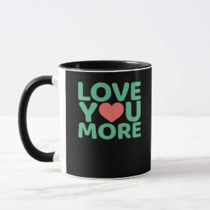 Love You More Minimal Typography Heart Design  Mug