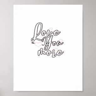 Love You More Modern Aesthetic Design  Poster