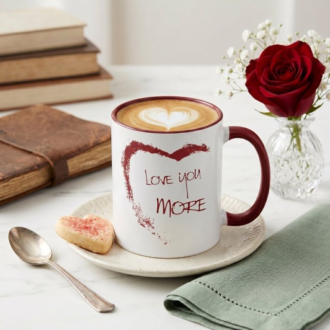 Love you more mug (Creator Uploaded)