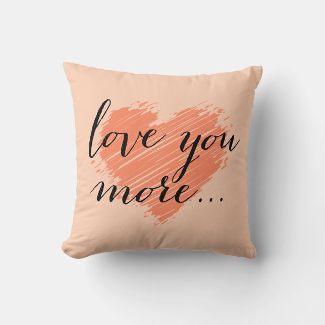 Love You More... peach heart Throw Pillow (Front)