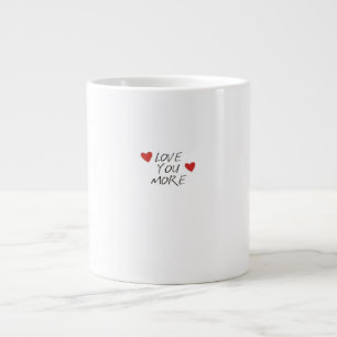 Love You More Quote Minimal Design  Large Coffee Mug
