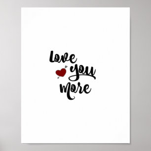 Love You More Quote Modern Aesthetic  Poster