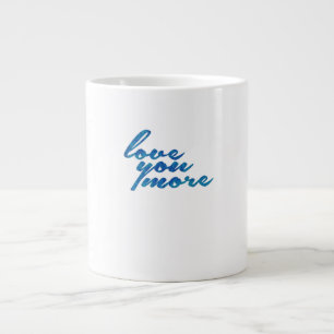 Love You More Refined Aesthetic  Large Coffee Mug