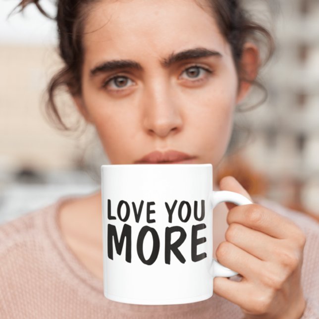LOVE YOU MORE Romantic COFFEE MUGS (Creator Uploaded)