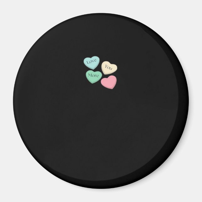 Love You More Signature Design  Magnet (Front)