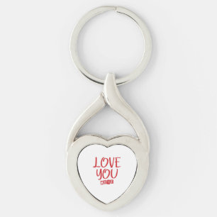 Love You More Simple Love Quote  Keychain