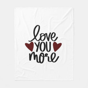 Love You More Sincere Minimal Design  Fleece Blanket