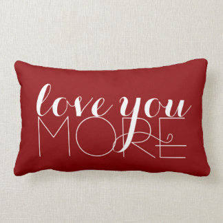 Love You More Text in White on Red Lumbar Pillow
