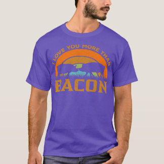 Love You More Than Bacon - Funny Retro Pig Meat Po T-Shirt