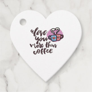 Love You More Than Coffee Cute Romantic Style  Favour Tags