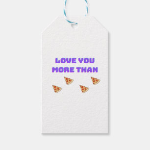 Love You More Than Pizza Funny Food Love Quote  Gift Tags