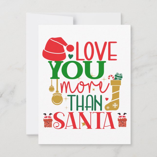 Love You More Than Santa Funny Christmas Holiday Card (Front)