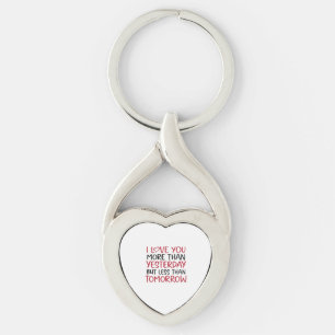 Love You More Than Yesterday Sweet Love Quote  Keychain