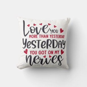 Love You More Than Yesterday Throw Pillow