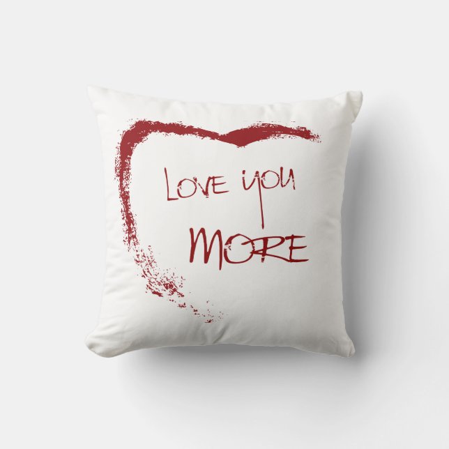 Love you more throw pillow (Front)