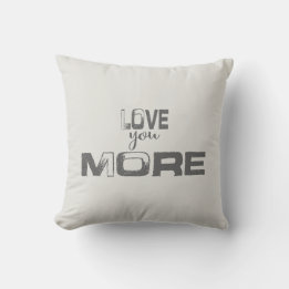 Love You More | Throw Pillow