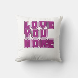 Love You More Timeless Appeal Style Throw Pillow