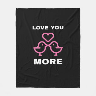 Love You More Timeless Classic  Fleece Blanket