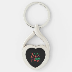 Love You More Timeless Classic  Keychain