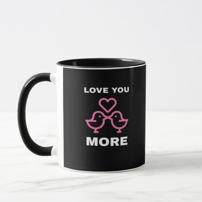 Love You More Timeless Classic  Mug (Left)
