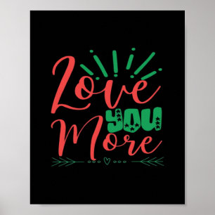 Love You More Timeless Classic  Poster