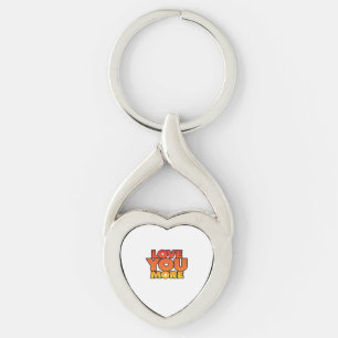Love You More Timeless Classic Style  Keychain