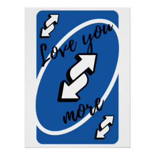 Love You More Uno Poster for P