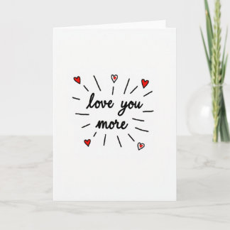 Love You More Valentines Heart Card