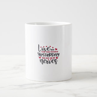 Love You More Yesterday Romantic Minimal Quote Large Coffee Mug