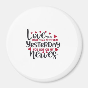 Love You More Yesterday Romantic Minimal Quote  Magnet