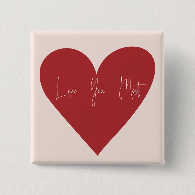 Love you most  2 inch square button (Front)