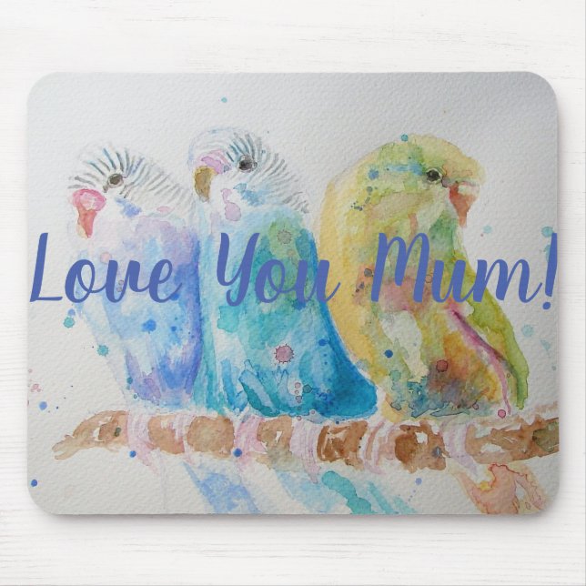 Love You Mum Budgie Bird Computer Mouse Mat Pad (Front)
