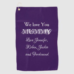 LOVE YOU MUMMY Modern Script Kids Names Cute  Golf Towel