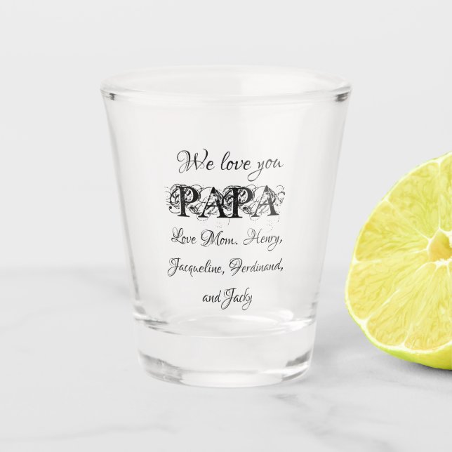 Love You Papa Modern Cool Personalized Family Cute Shot Glass (Front)