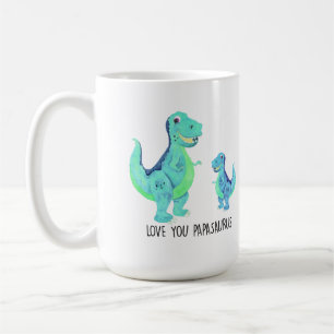 Love you papasaurus mug