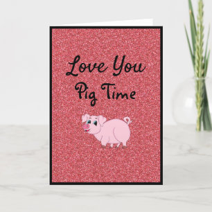 Love You Pig Time Carte Saint-Valentin