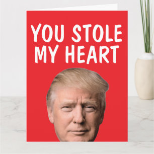 LOVE YOU ROMANTIC TRUMP BIG GREETING CARD