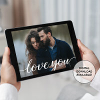 Love You Script Custom Photo Digital and Print
