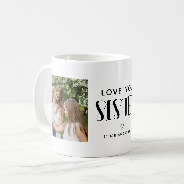 Love You Sister Photo Cute Script Coffee Mug (Front Left)