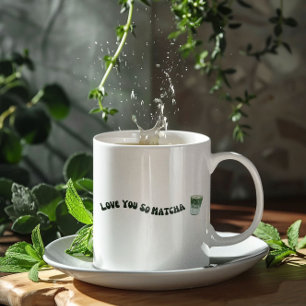 Love You So Matcha Coffee Mug