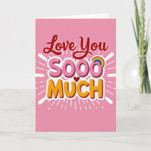 Love You Sooo Much Fun Card