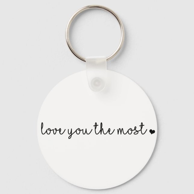 love you the most with heart simple modern keychain (Front)